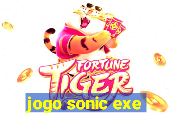 jogo sonic exe